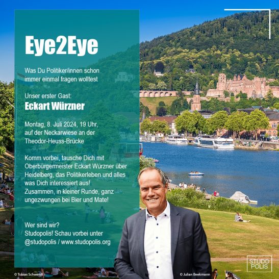 Mehr über den Artikel erfahren Studopolis Heidelberg – Eye2Eye Eckart Würzner 8.07.2024